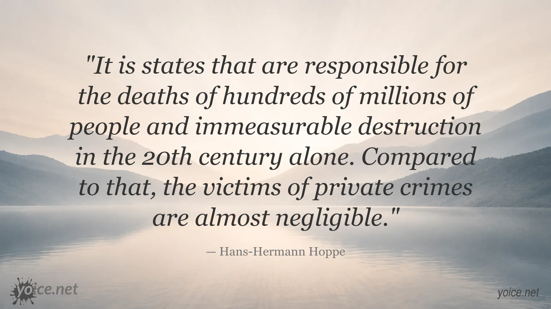 Hans-Hermann Hoppe quote about states and the deaths caused by them in the 20th century