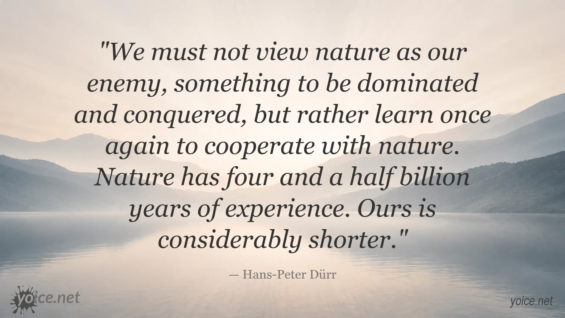 Inspirational nature quote by Hans-Peter Dürr about cooperating with nature