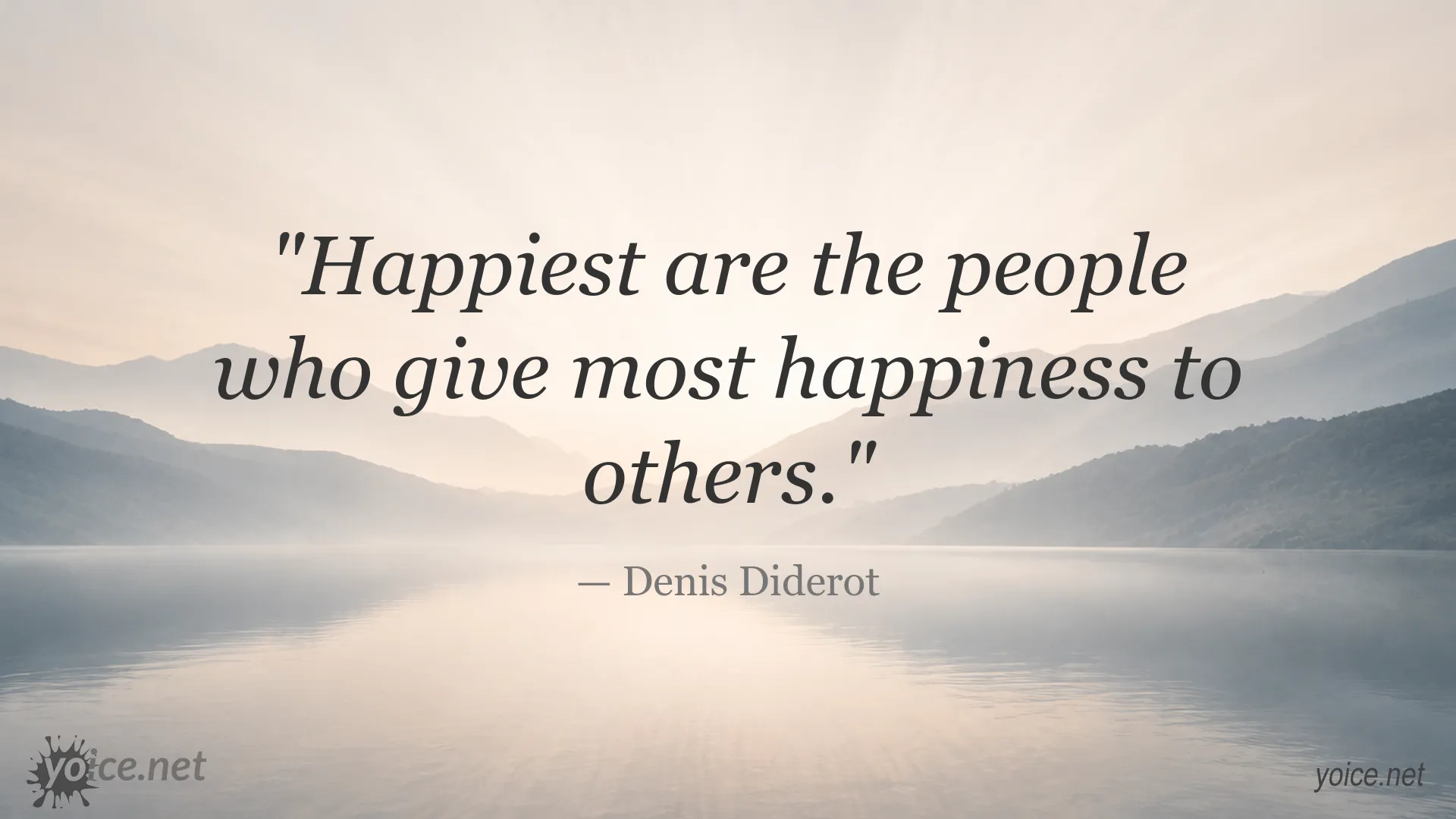 Inspirational Denis Diderot quote about finding happiness by giving happiness to others