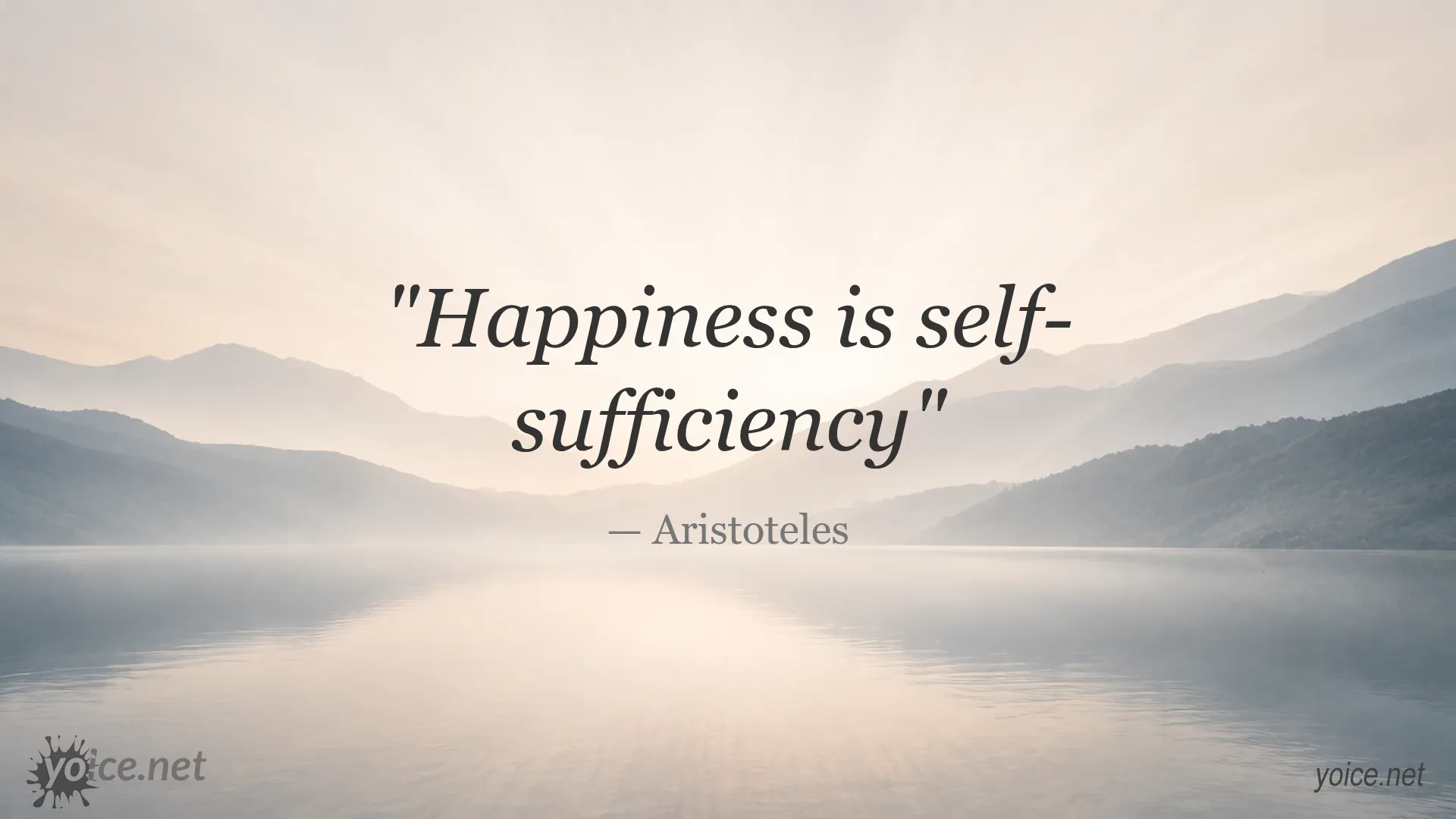 Quote by Aristotle stating Happiness is self-sufficiency