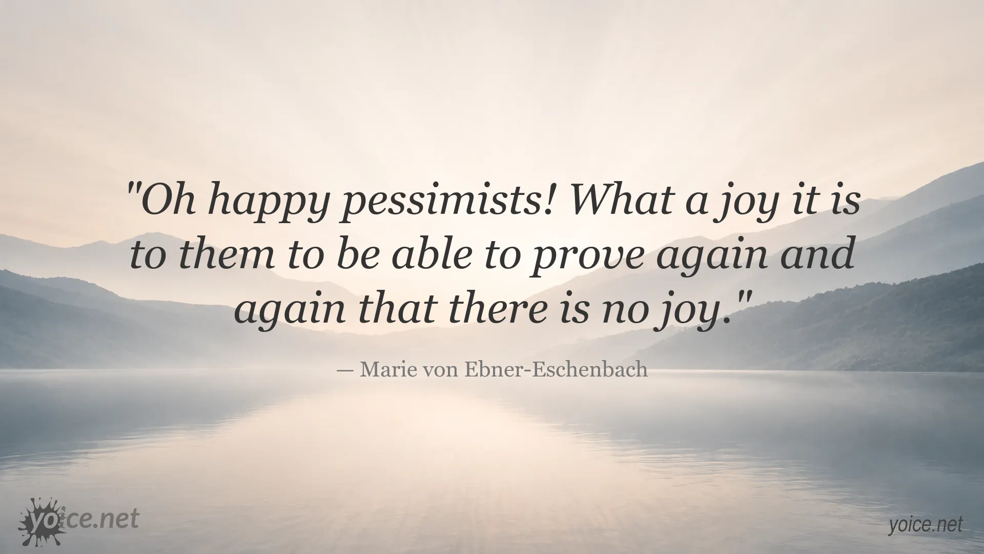 Happy Pessimists quote image by Marie von Ebner-Eschenbach