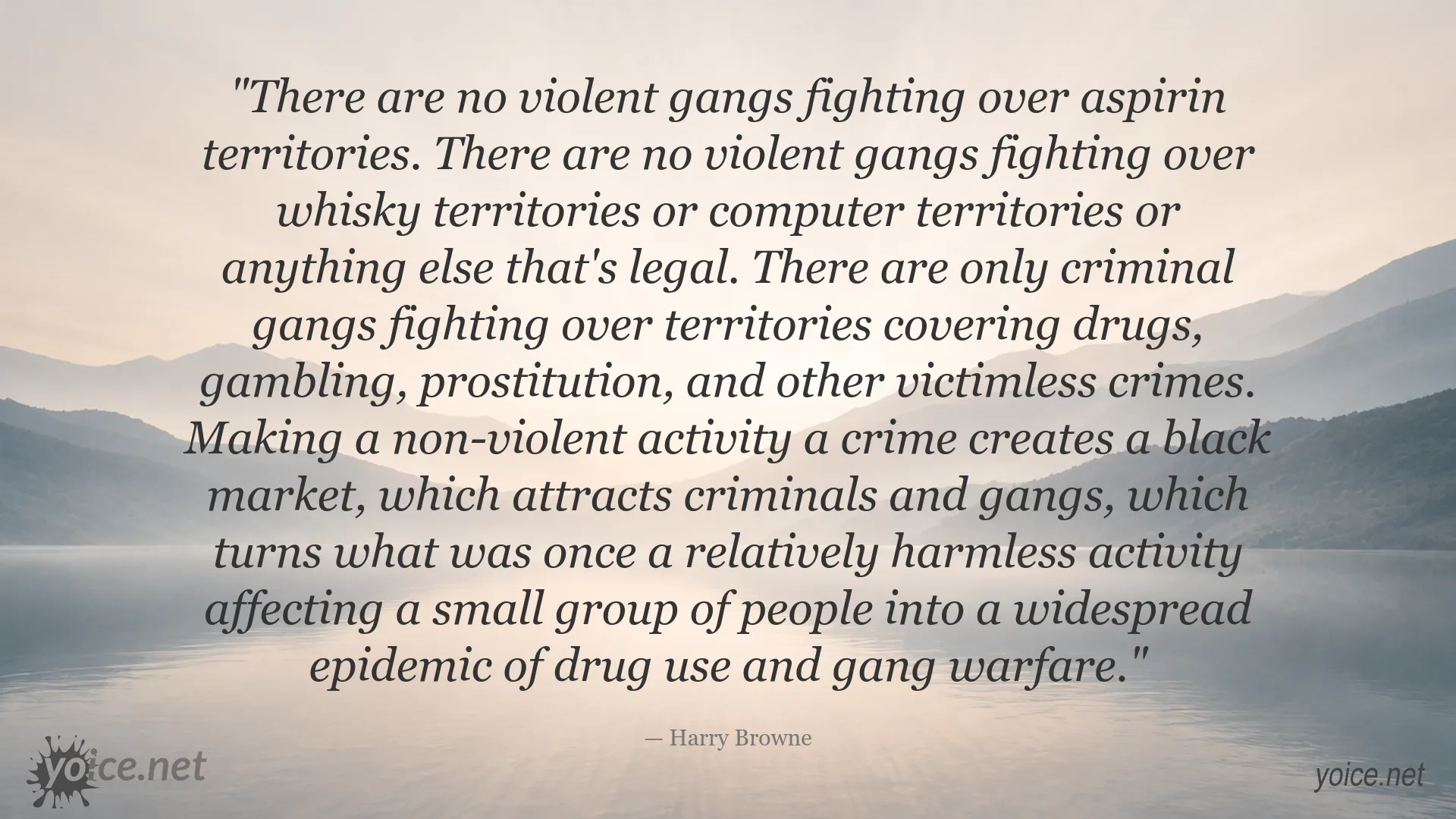 Harry Browne quote about prohibition, black markets, and criminal gangs