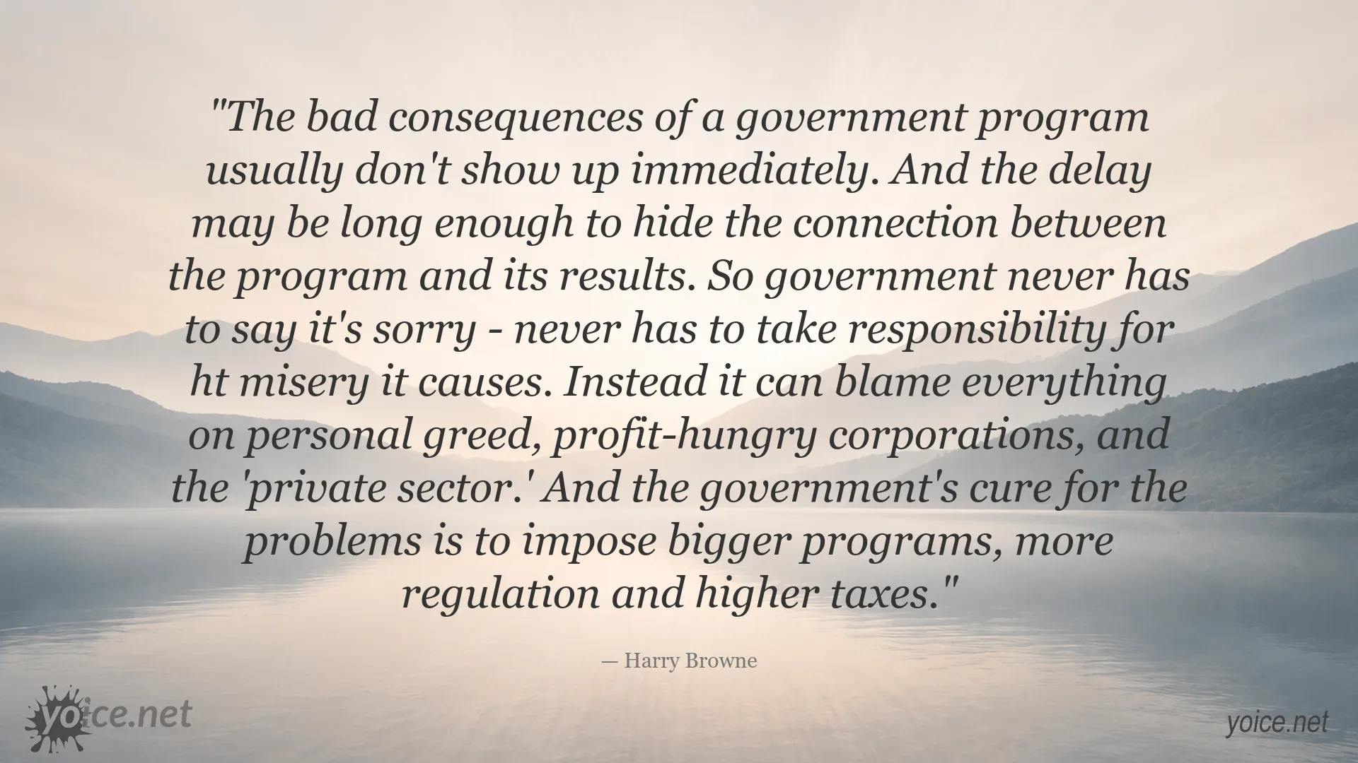 Quote image featuring Harry Browne on the consequences of government programs