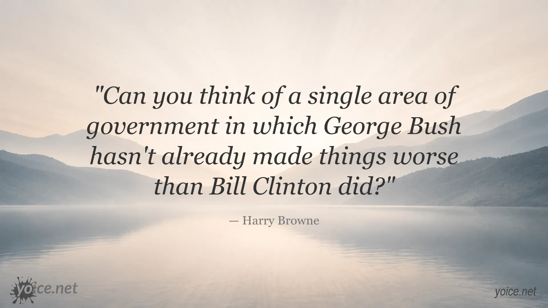 Political quote by Harry Browne comparing the records of George Bush and Bill Clinton