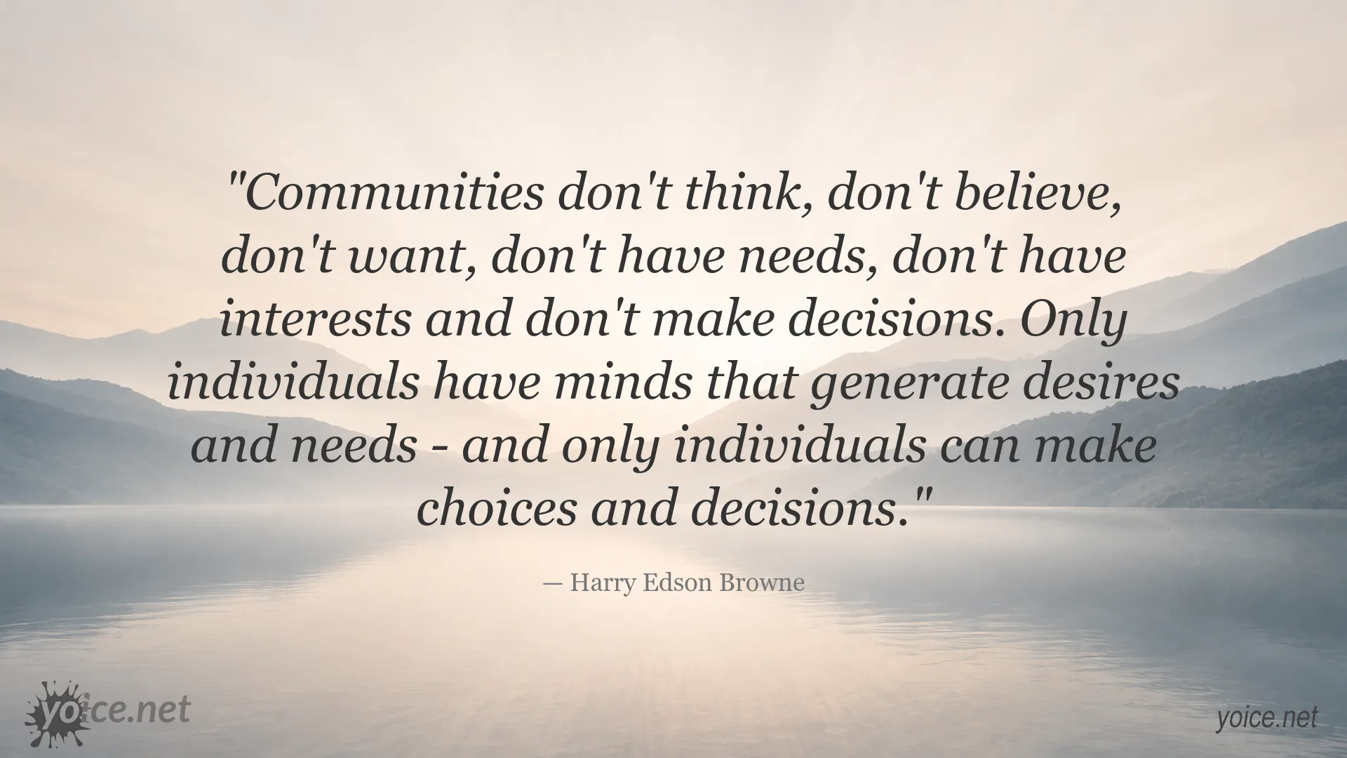 Harry Edson Browne quote about individual minds, desires, needs, and decisions