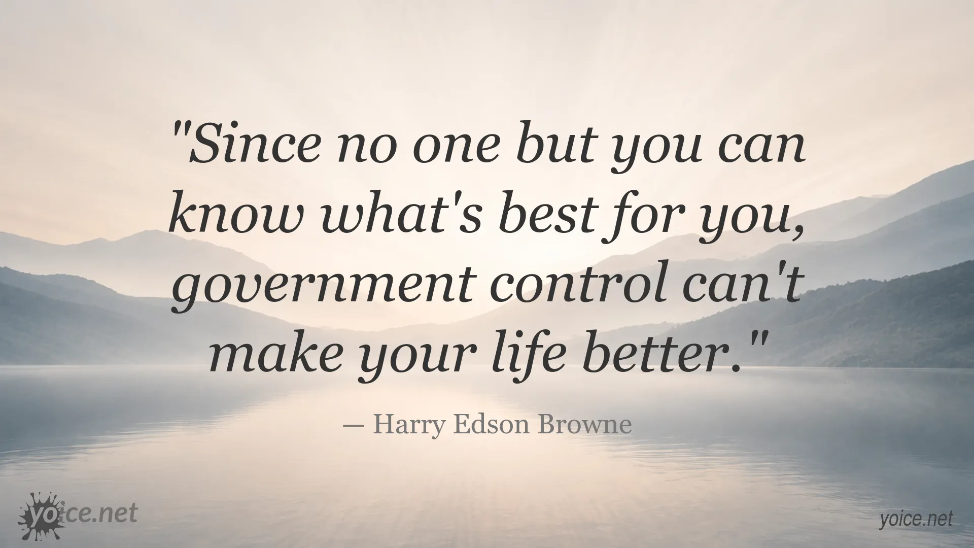 Harry Edson Browne quote about individual freedom and government control