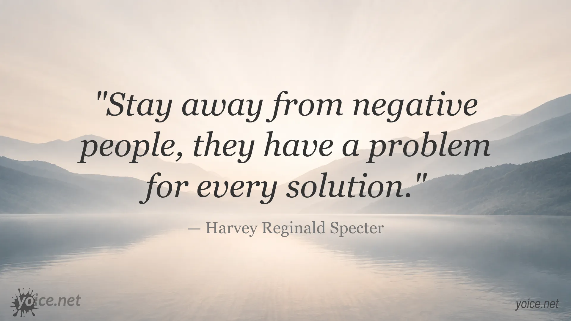 Quote by Harvey Reginald Specter about staying away from negative people