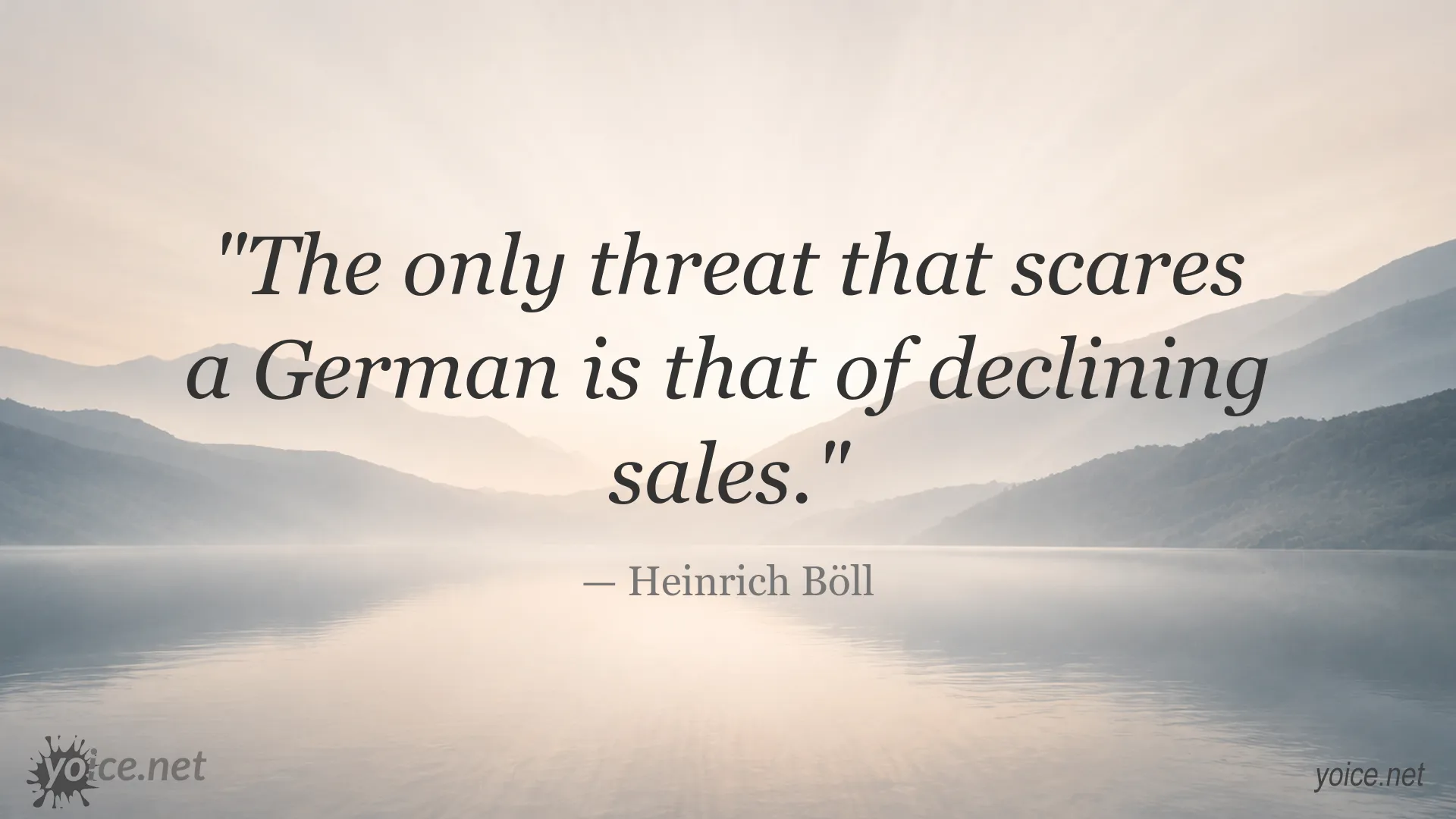 Quote by Heinrich Böll about declining sales and fear