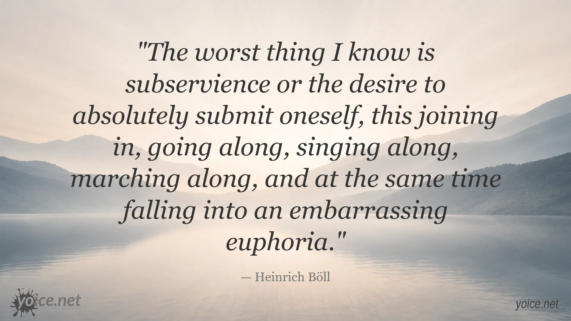 Heinrich Böll quote about subservience, conformity, and the desire to submit