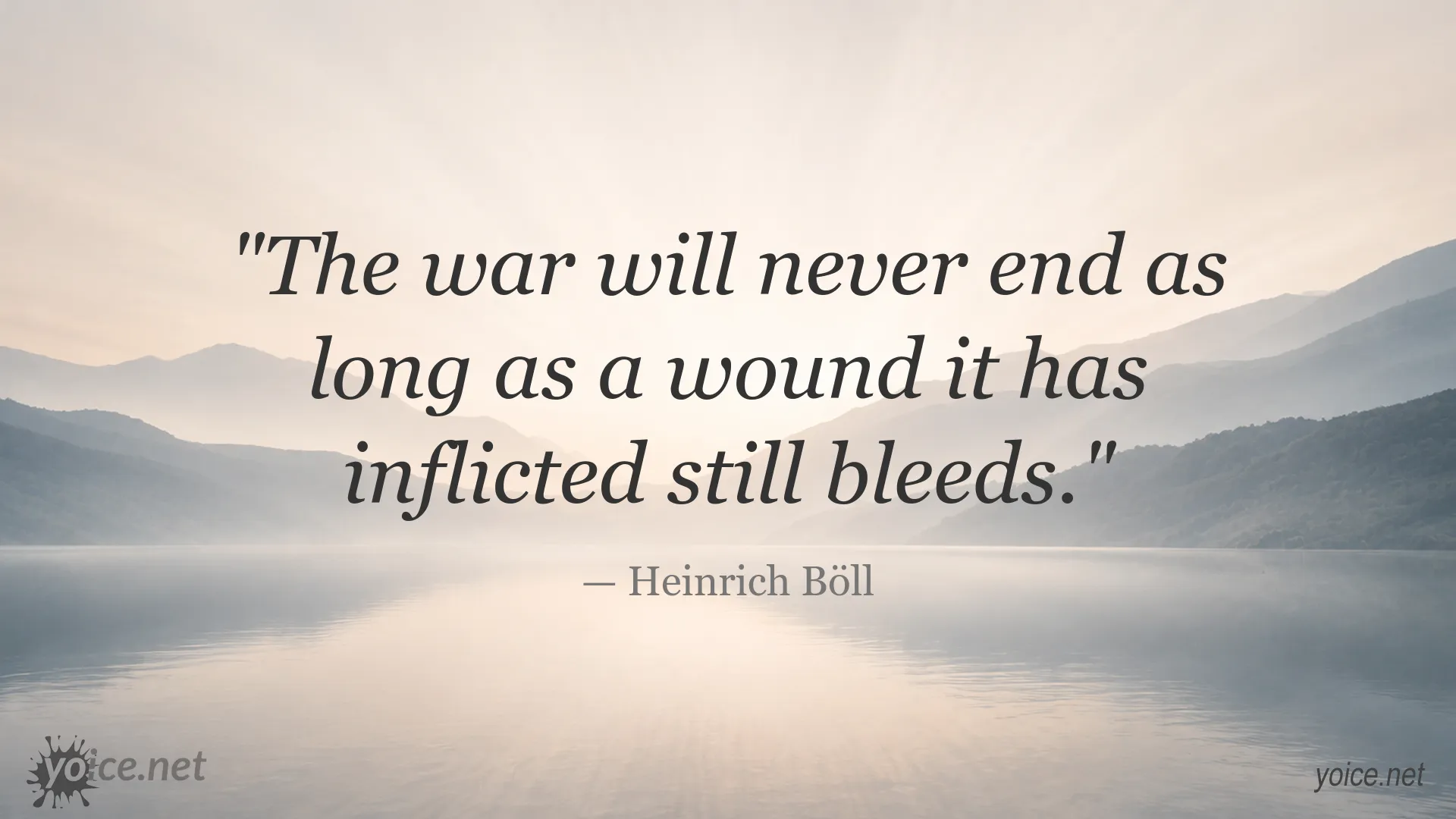 Inspirational war quote by Heinrich Böll