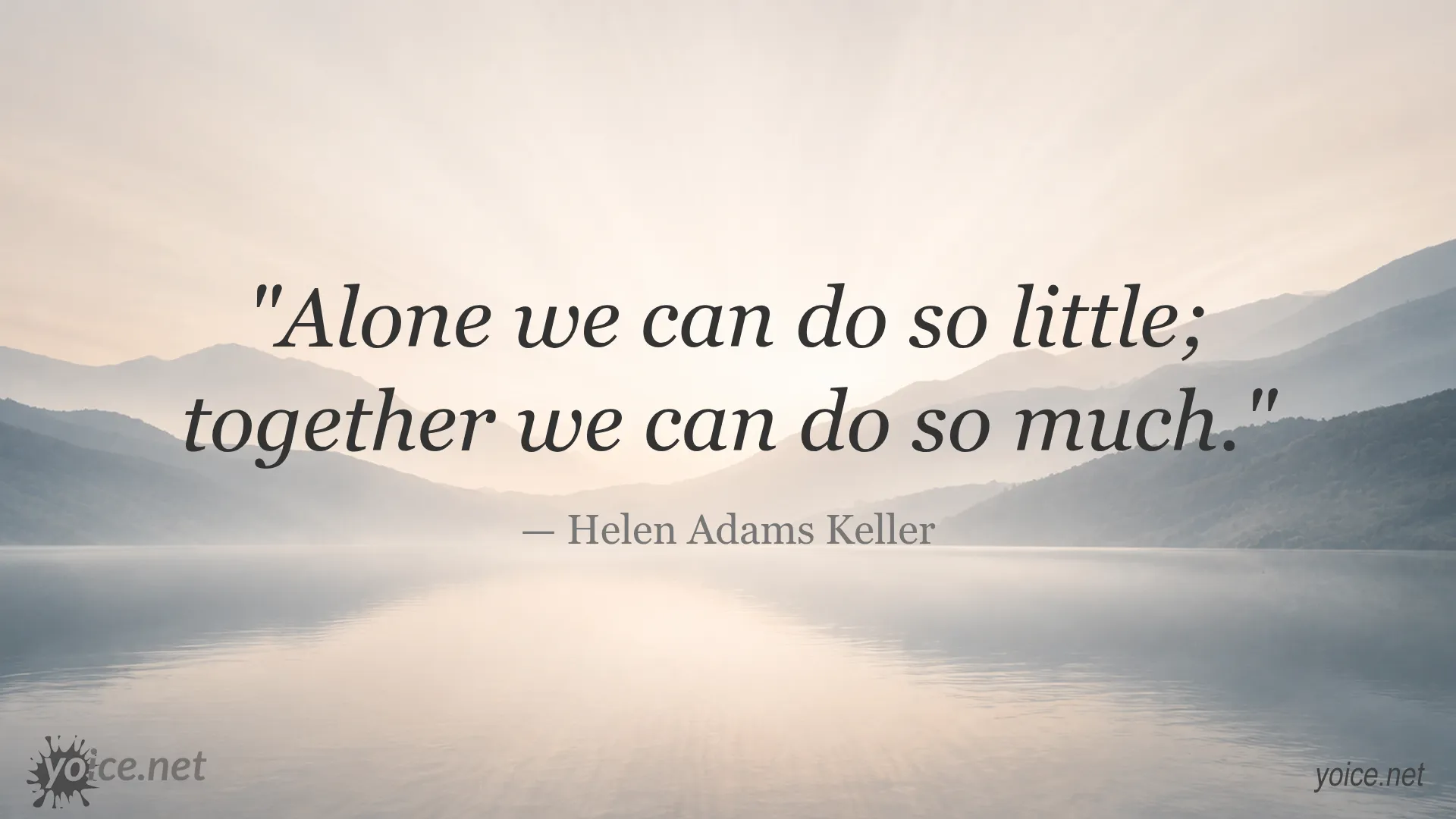 Inspirational quote by Helen Adams Keller about the power of working together
