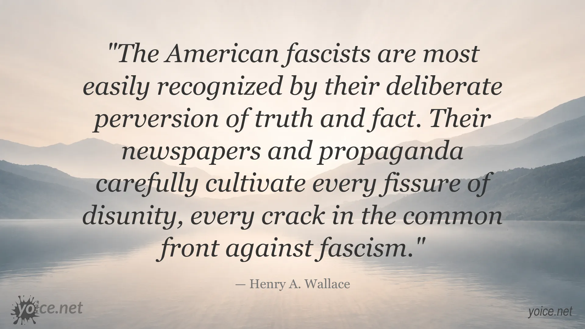 Quote by Henry A. Wallace about American fascists, propaganda, truth, and disunity
