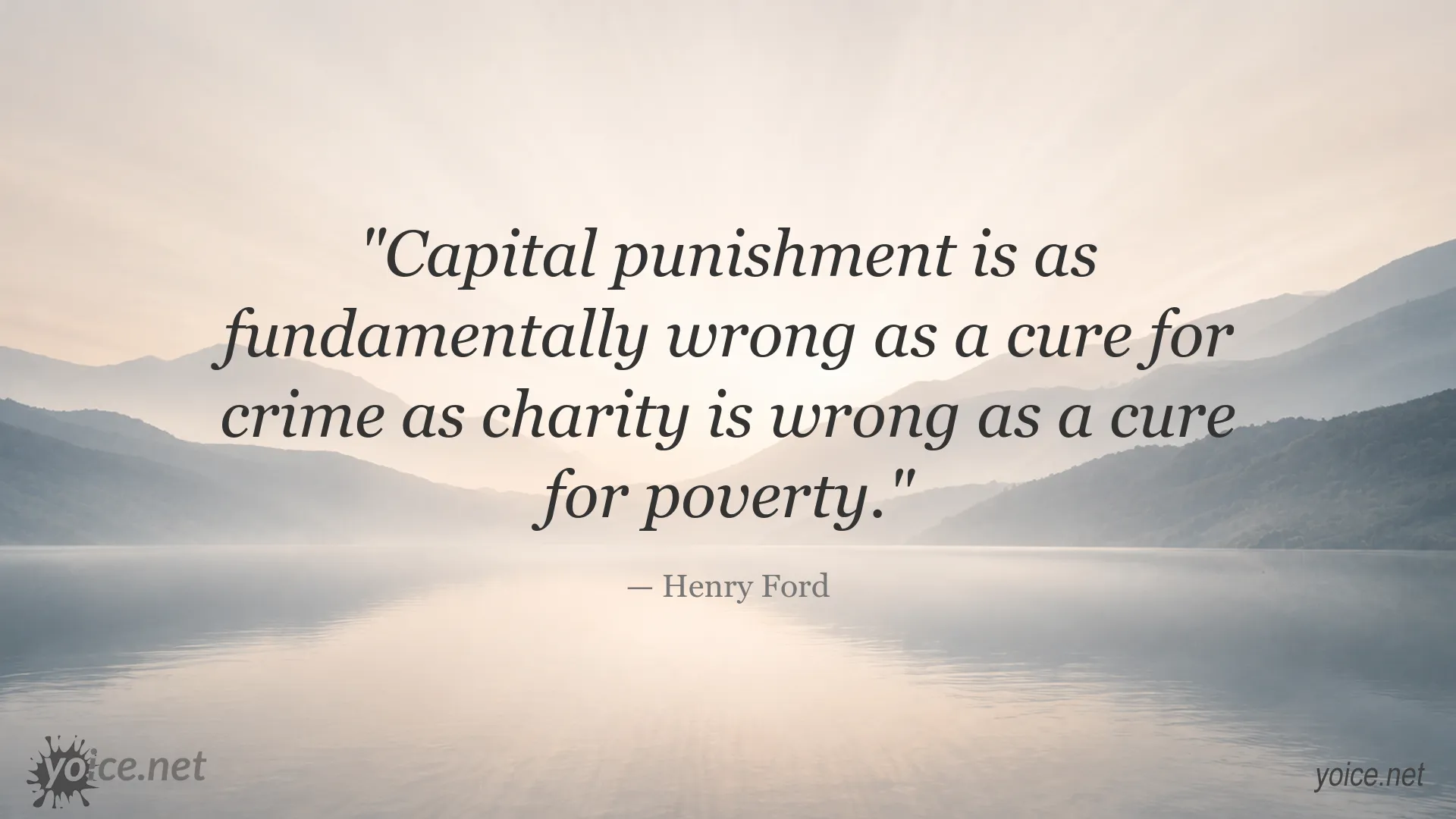 Henry Ford quote about capital punishment, crime, and poverty