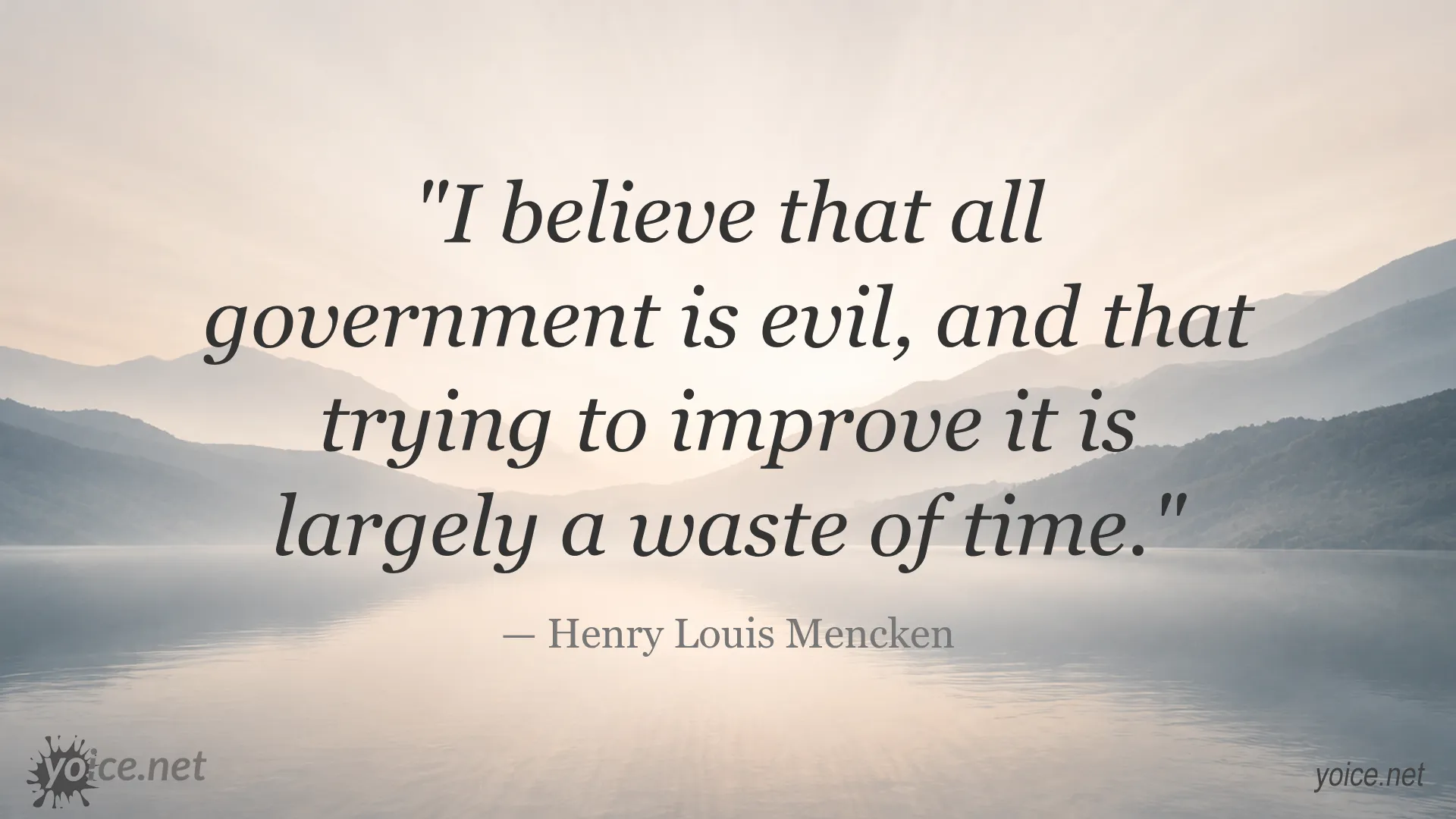 Quote about government being evil by Henry Louis Mencken