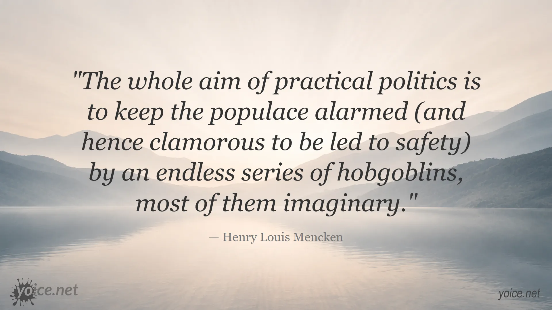 Quote by Henry Louis Mencken about how politics uses fear to control people
