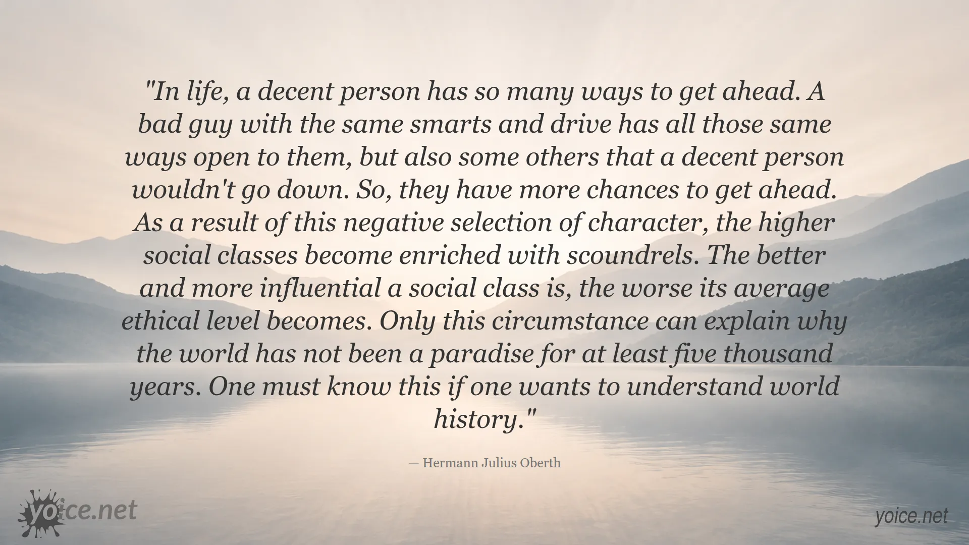 Quote by Hermann Julius Oberth about how scoundrels have better chances in life