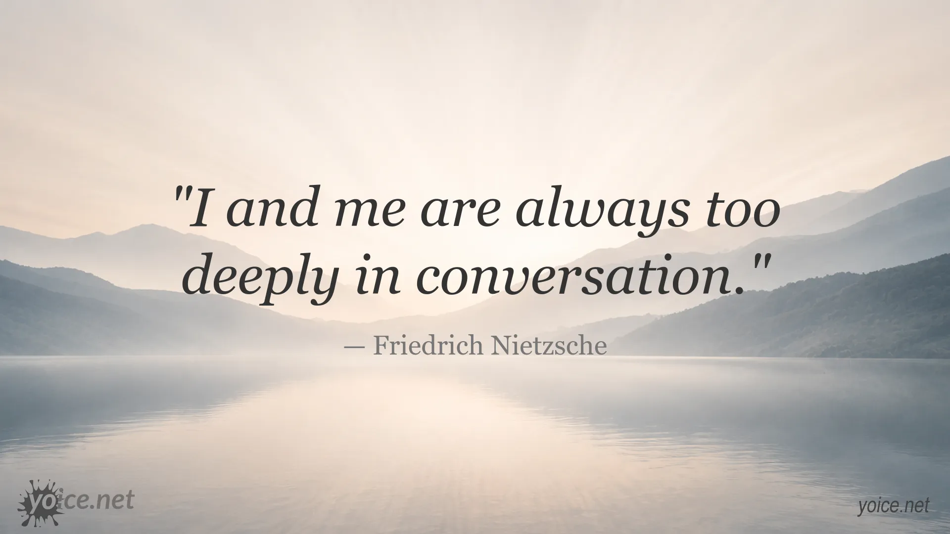 Inspirational Friedrich Nietzsche quote about the relationship between I and me