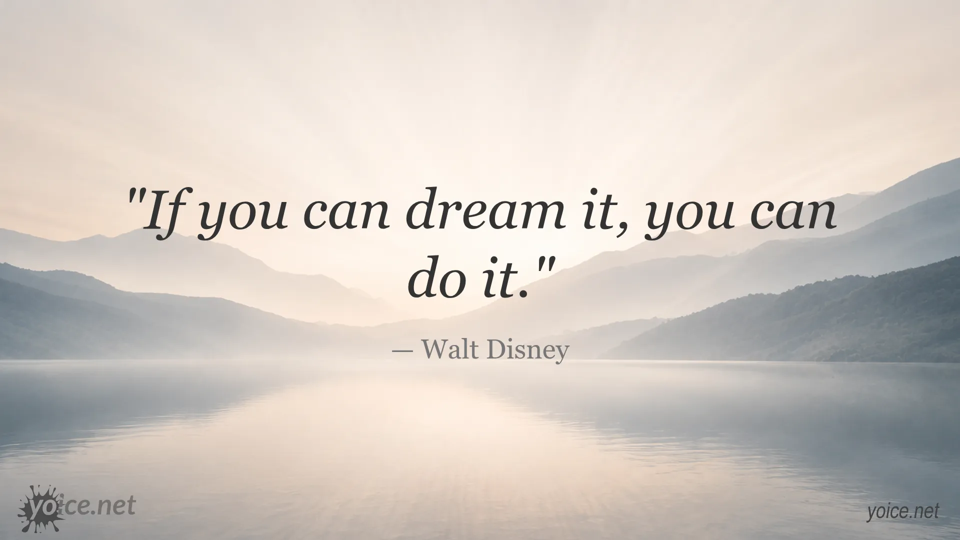 Inspirational quote from Walt Disney: If you can dream it, you can do it.