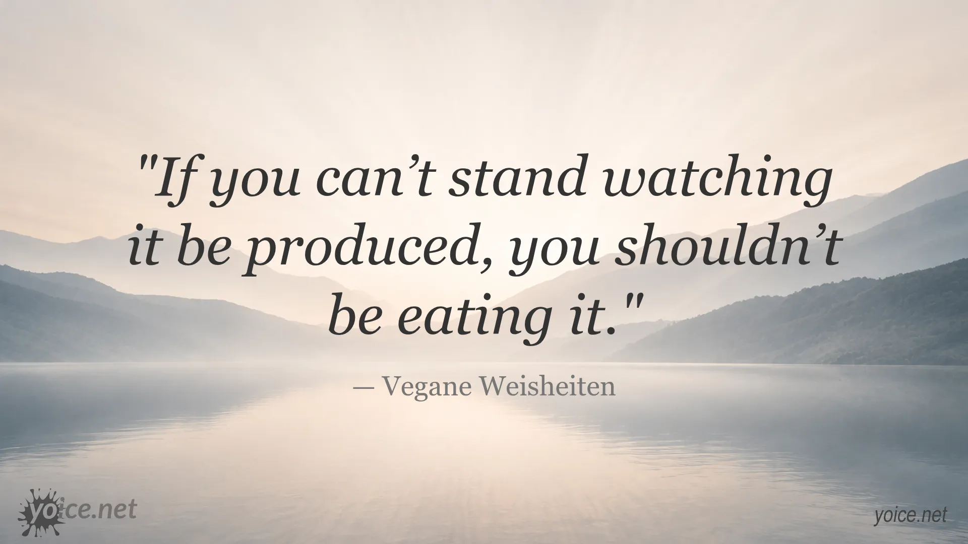 Quote by Vegane Weisheiten about veganism and animal product production