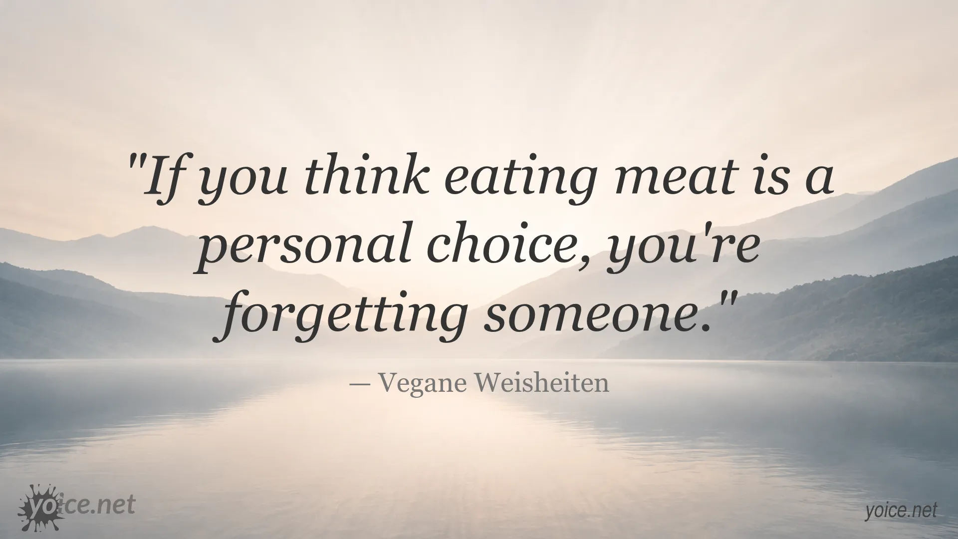 Quote about meat eating as a personal choice by Vegane Weisheiten