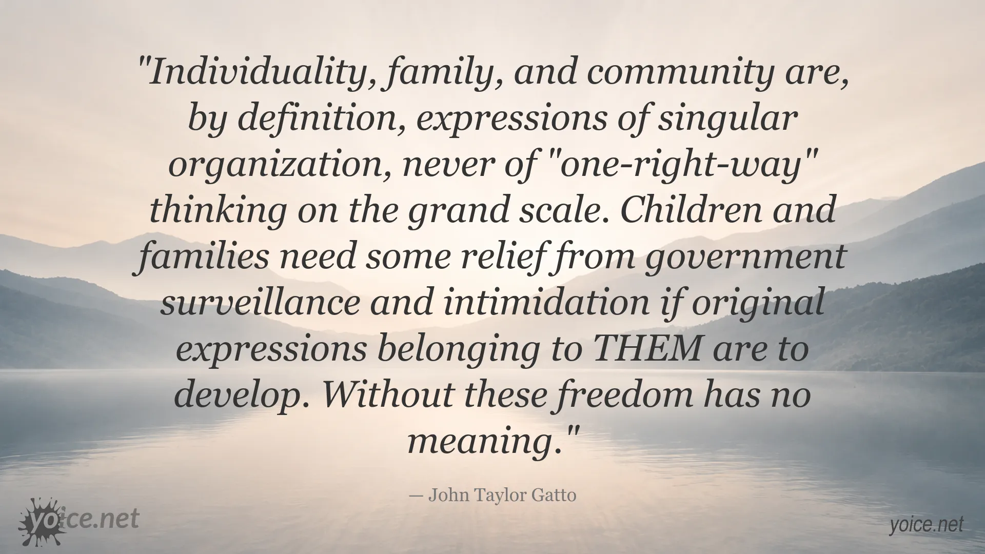 John Taylor Gatto quote about individuality, family, community, and freedom