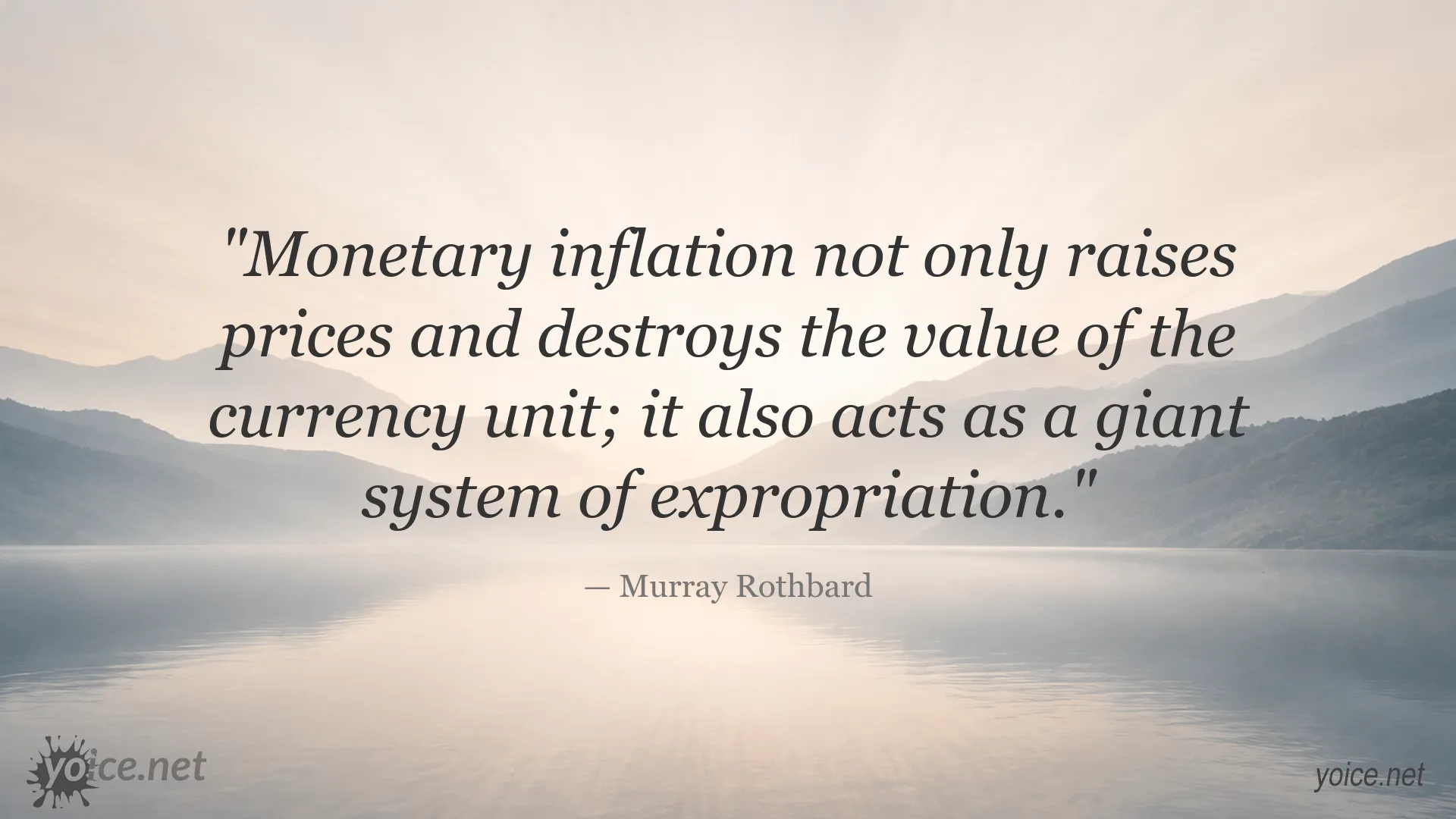 Murray Rothbard quote about monetary inflation acting as a system of expropriation