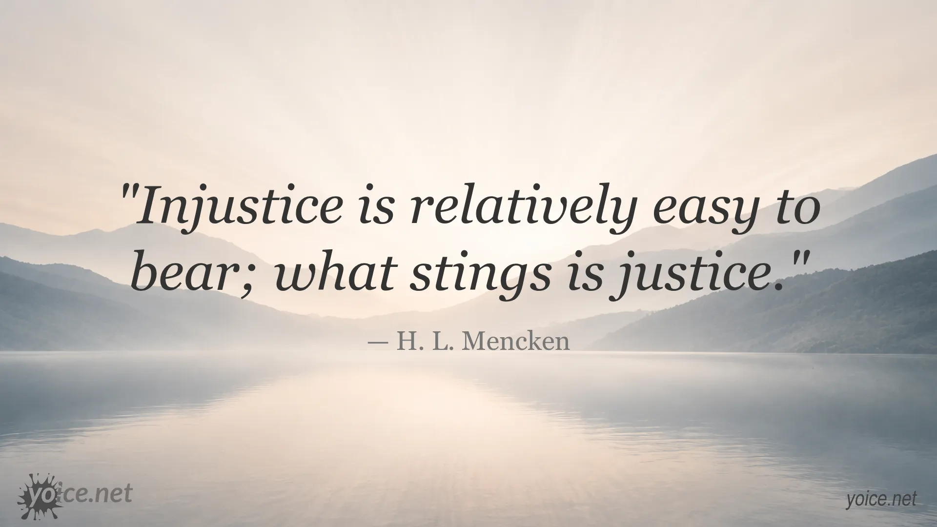 Quote image about injustice and justice by H. L. Mencken