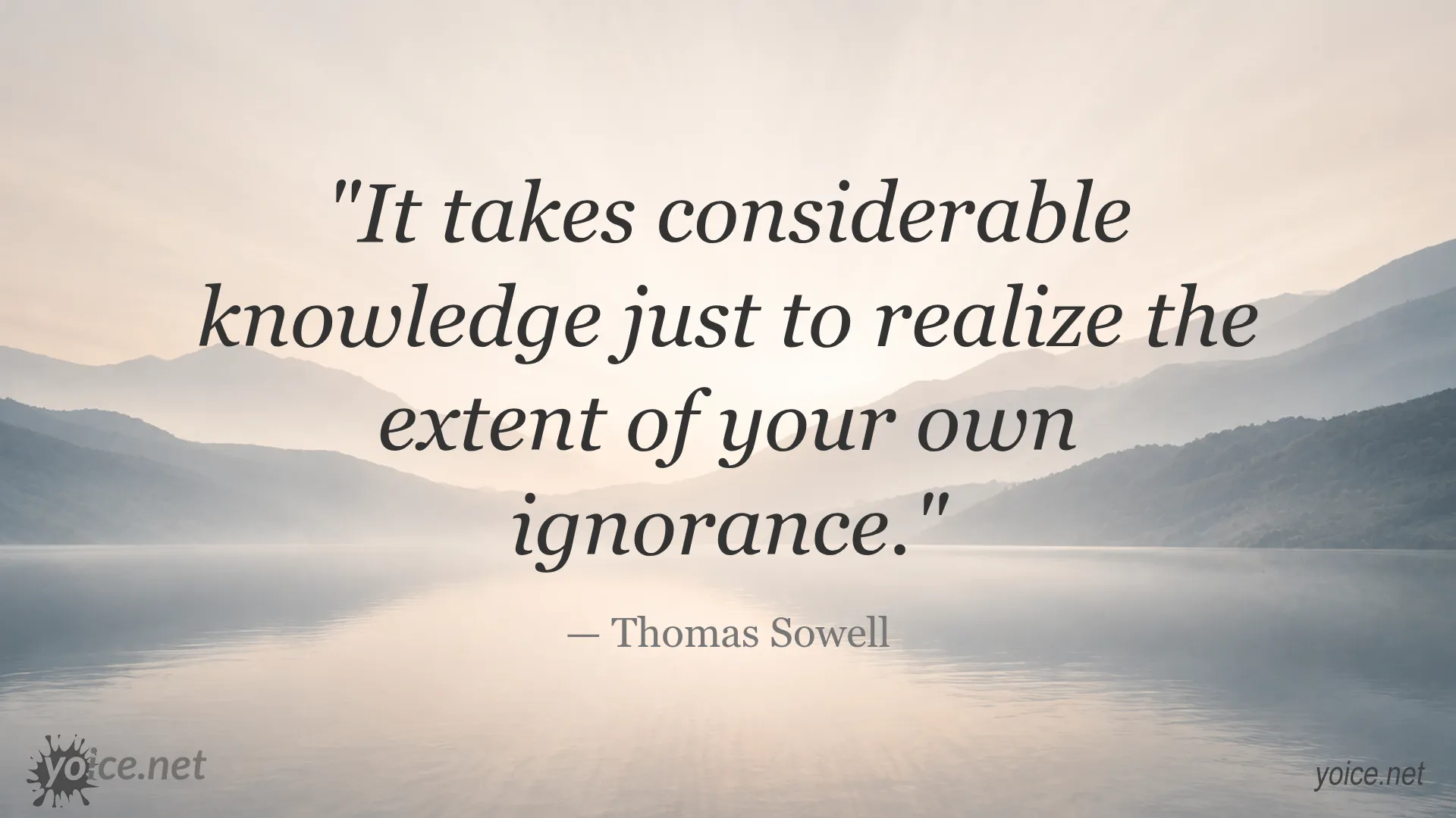 Quote by Thomas Sowell about knowledge and ignorance