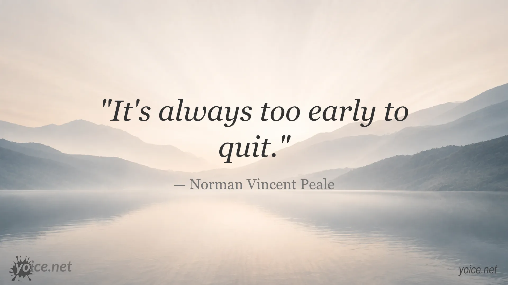 Inspirational quote 'It's always too early to quit' by Norman Vincent Peale