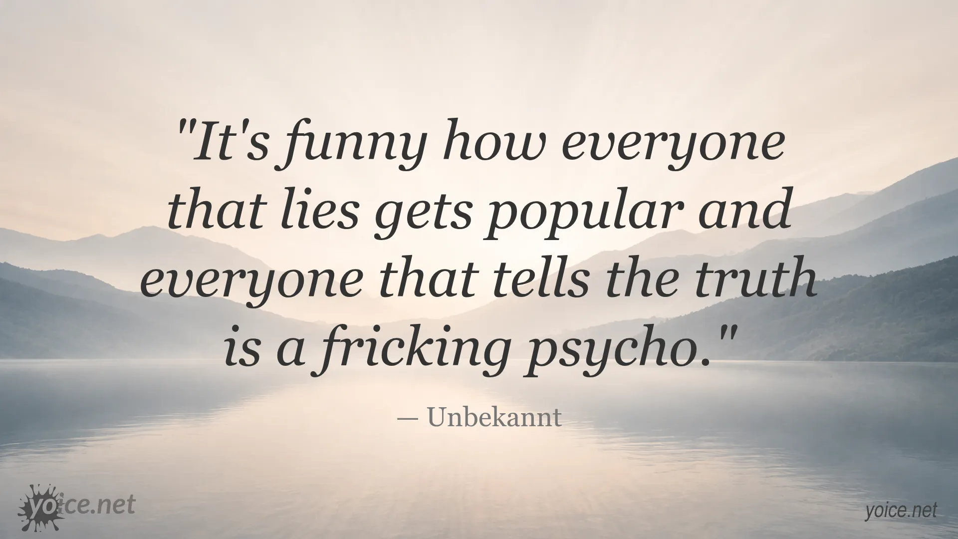 Inspirational quote by Unbekannt about popularity and truth