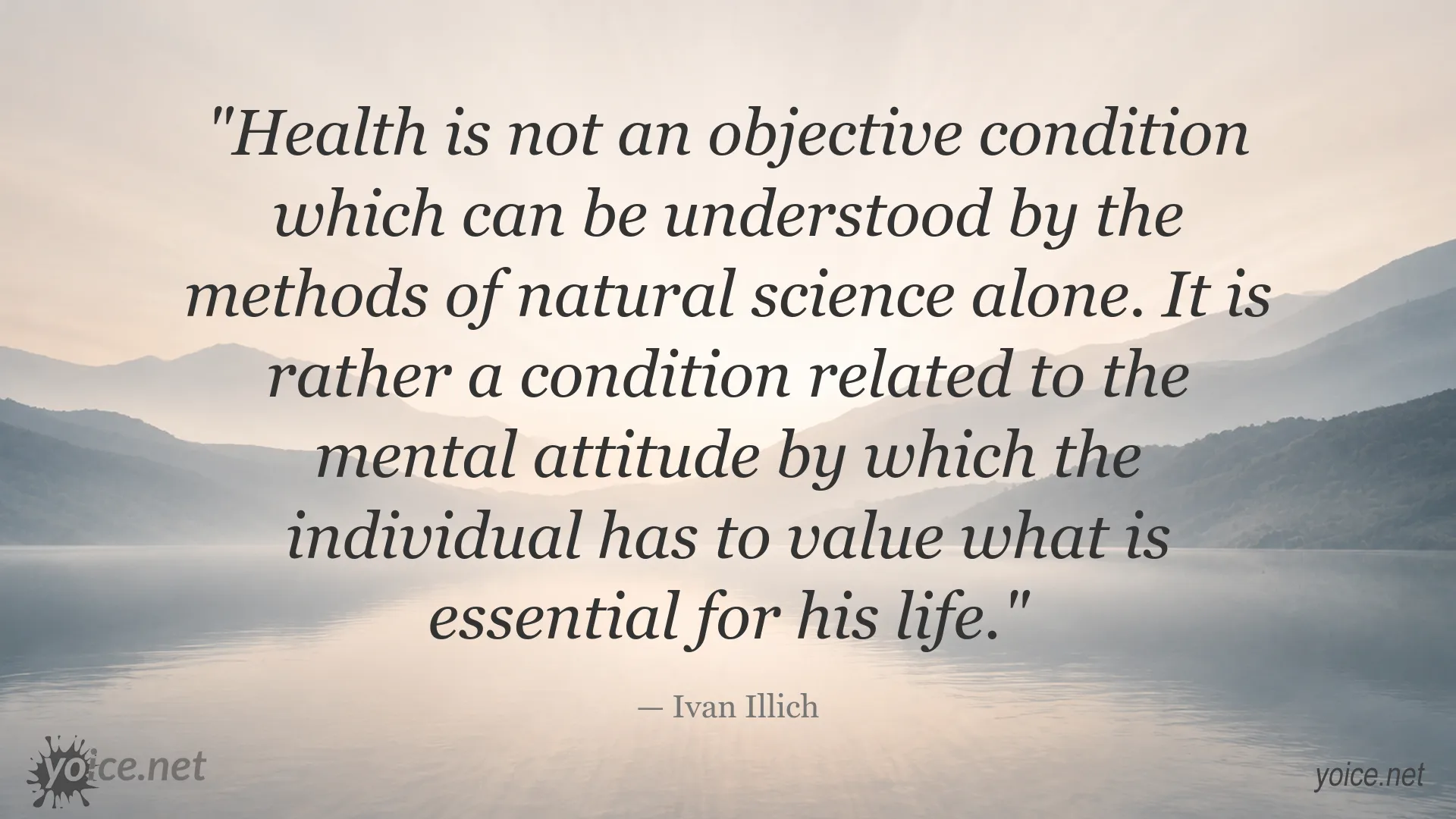 Health and mental attitude quote by Ivan Illich