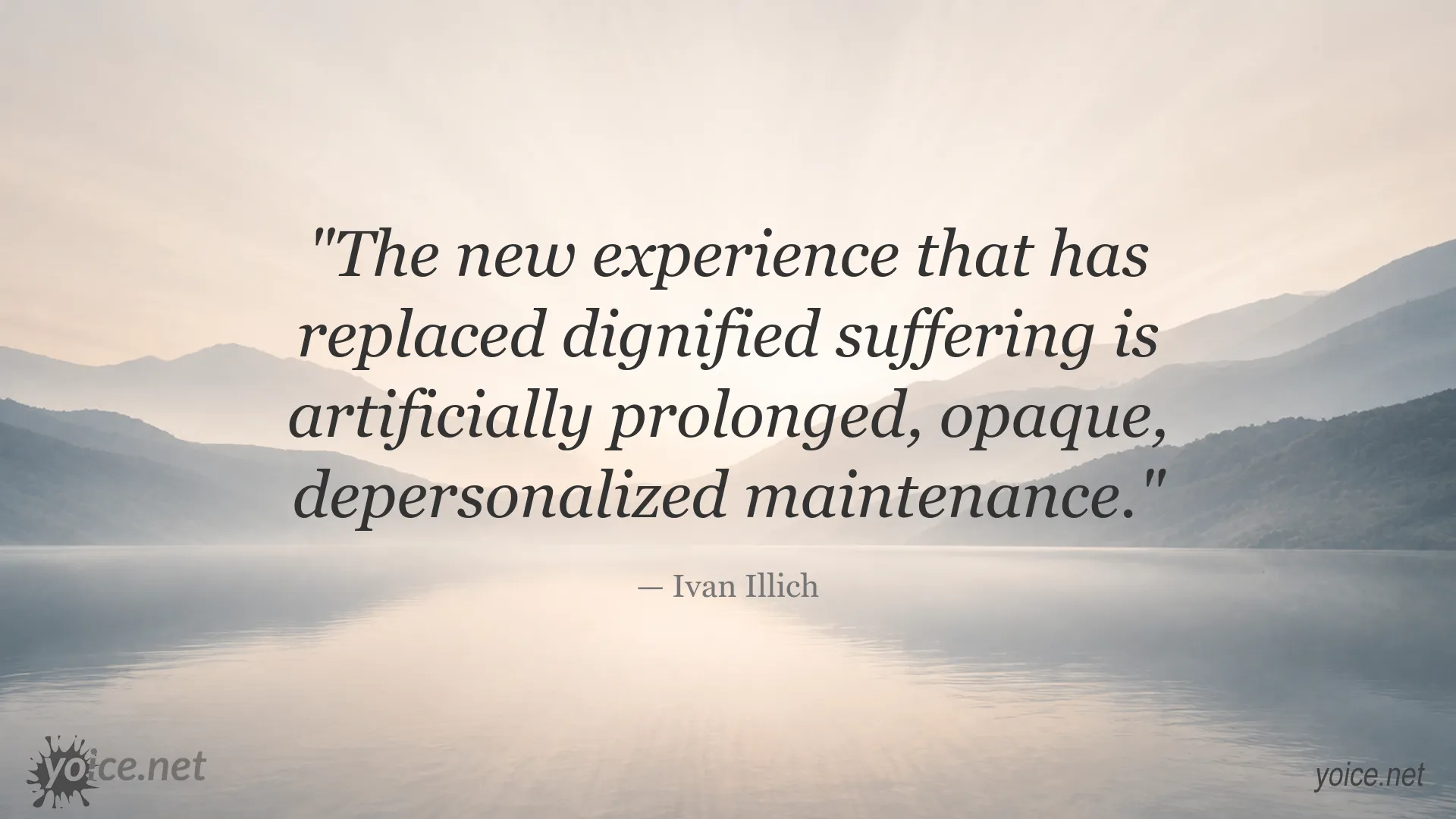 Quote image featuring Ivan Illich on artificial life support and dignified suffering