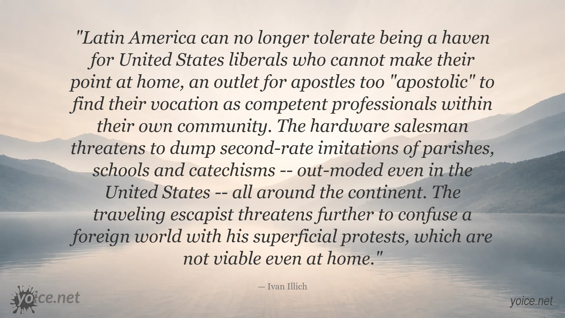 Quote graphic featuring Ivan Illich on Latin America and imported institutions