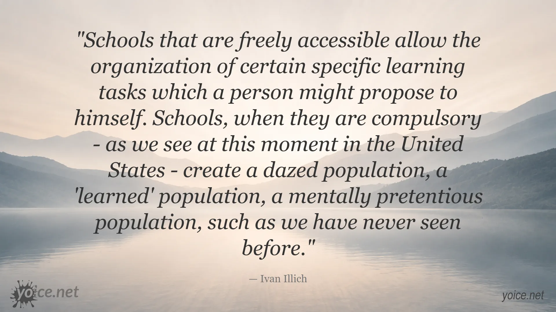 Ivan Illich quote about schools, compulsory education, and self-directed learning