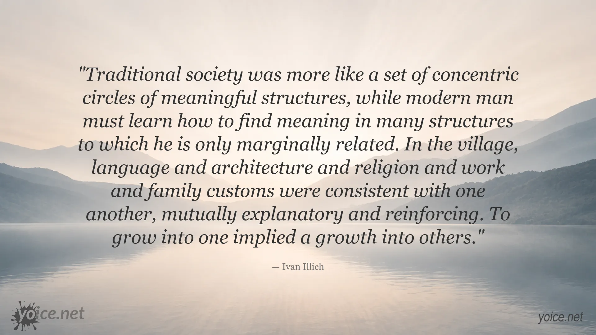 Ivan Illich quote about traditional society, modern structures, and finding meaning