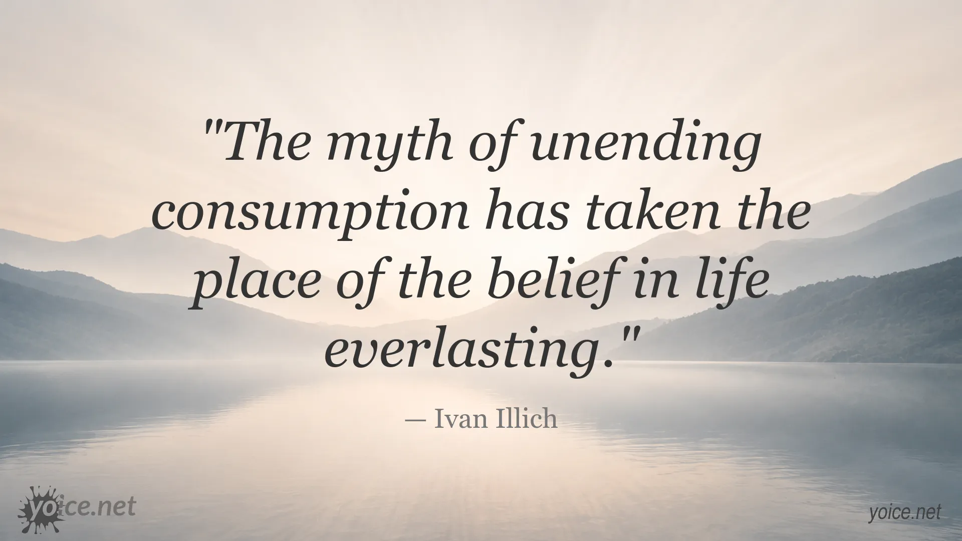 Quote image featuring Ivan Illich's reflection on consumption and eternity