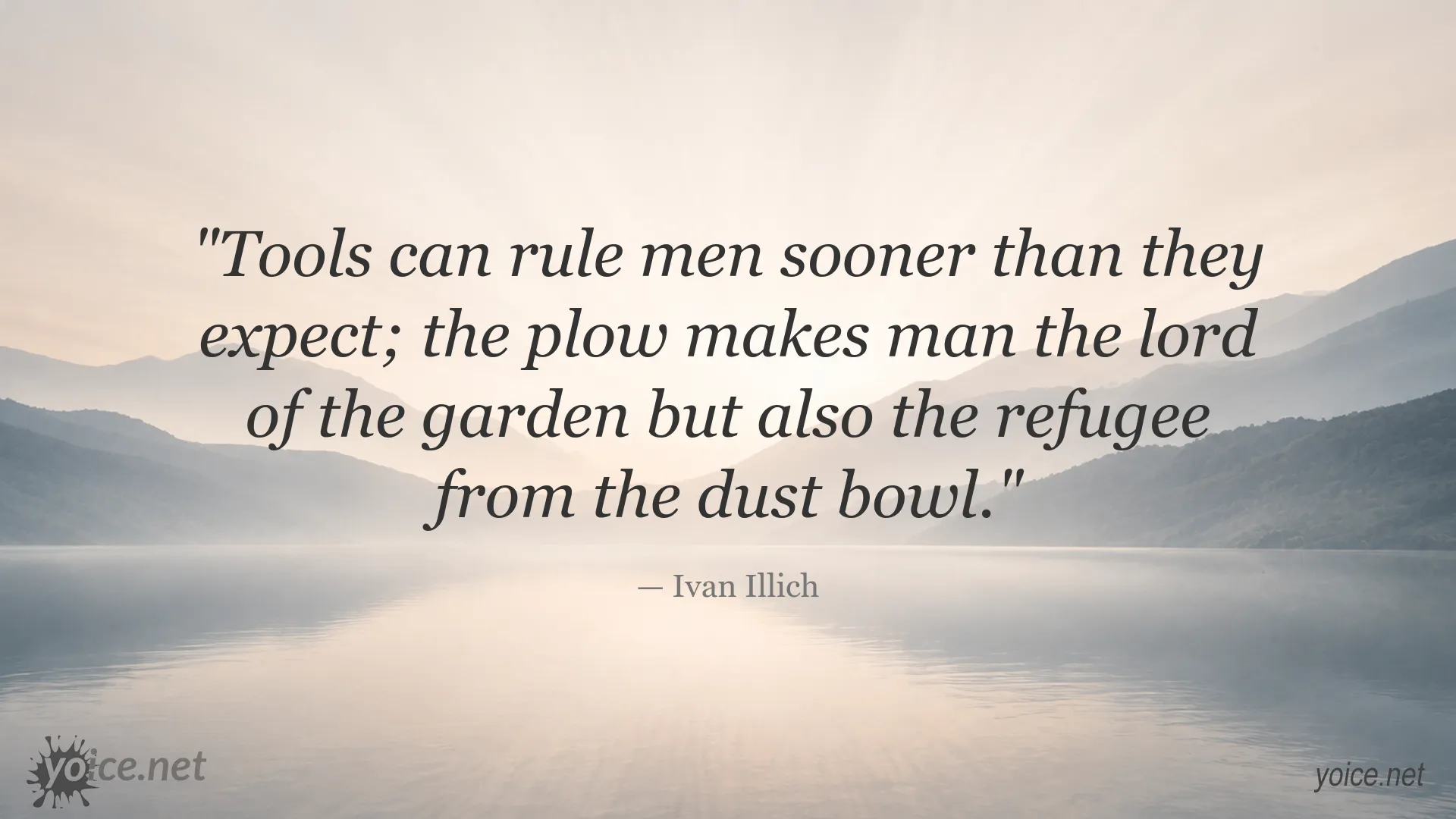 Quote image featuring Ivan Illich on tools and their consequences
