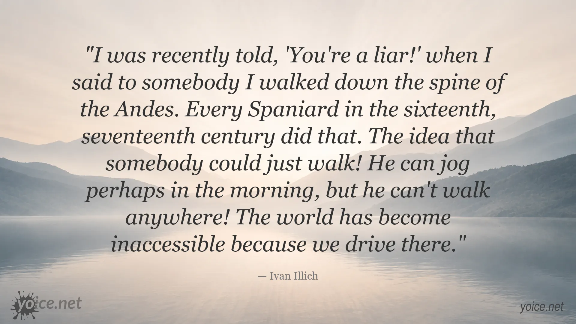 Quote image featuring Ivan Illich on walking, mobility, and an inaccessible modern world