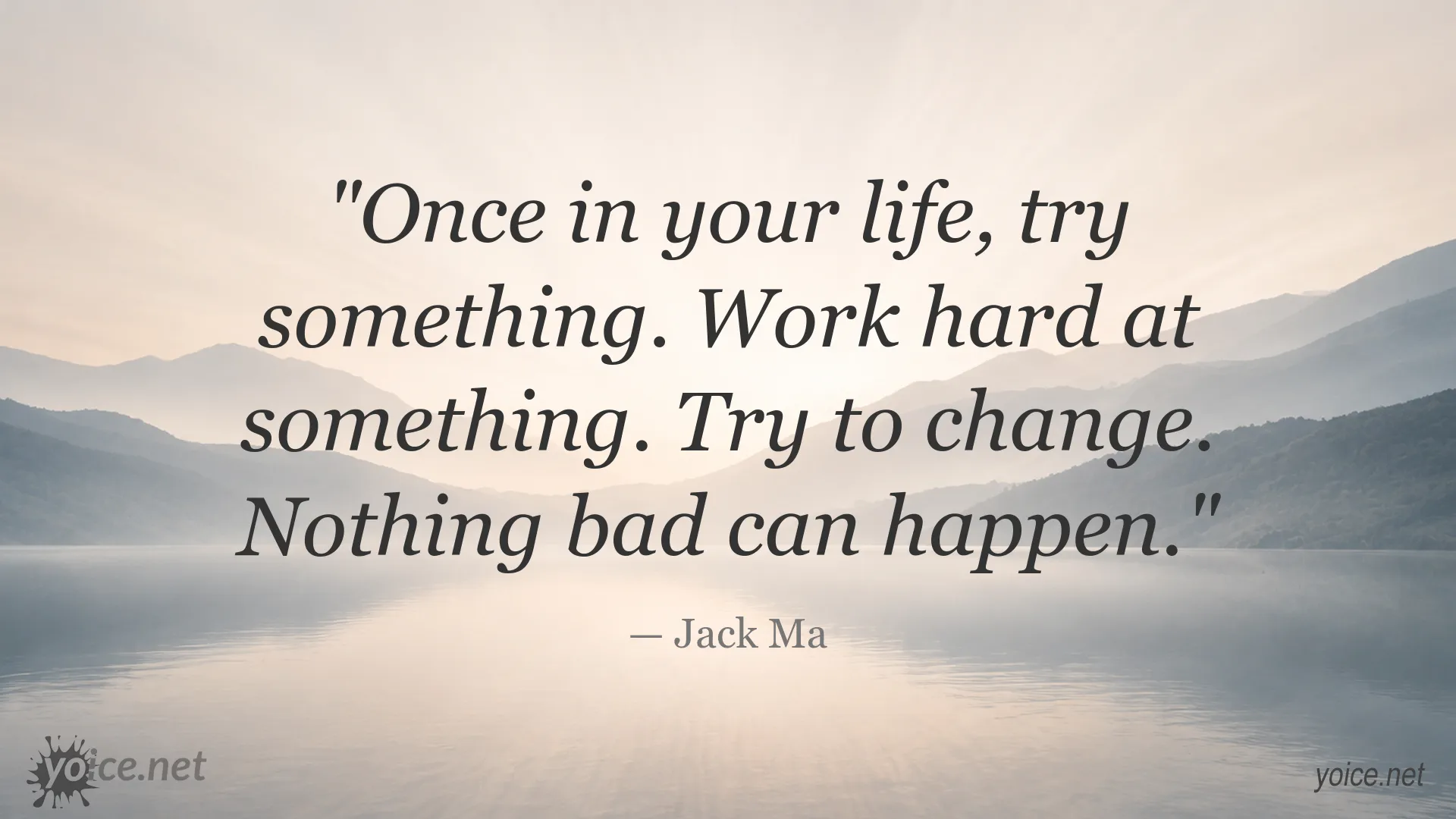 Motivational quote image by Jack Ma about courage, hard work, and personal change