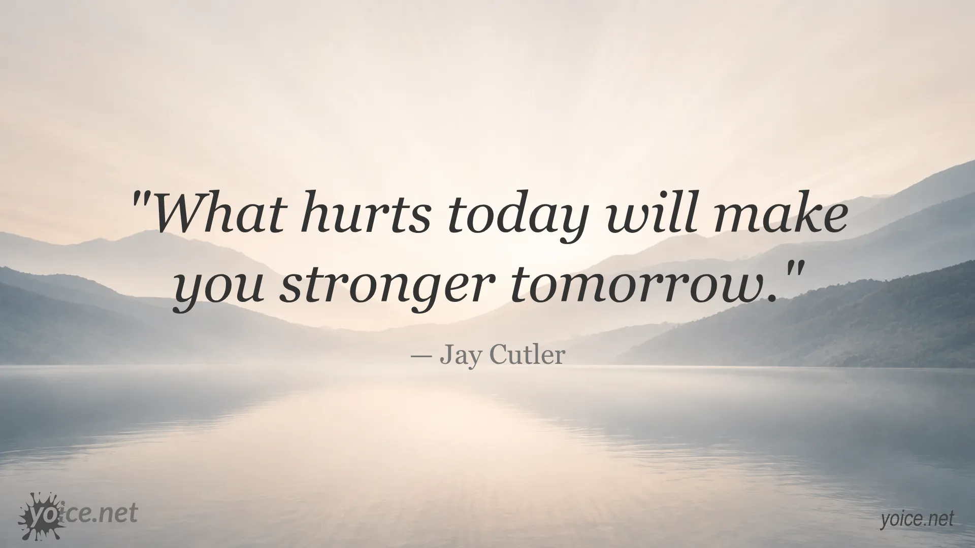 Inspirational quote by Jay Cutler about pain making you stronger