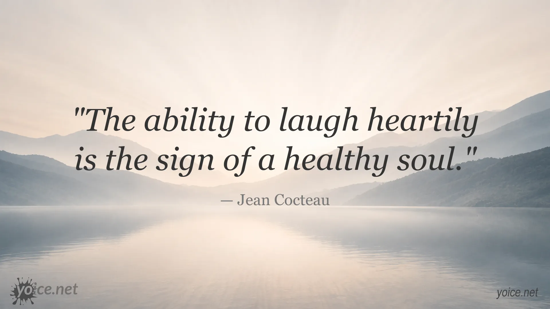 Jean Cocteau quote about laughter, joy, and a healthy soul