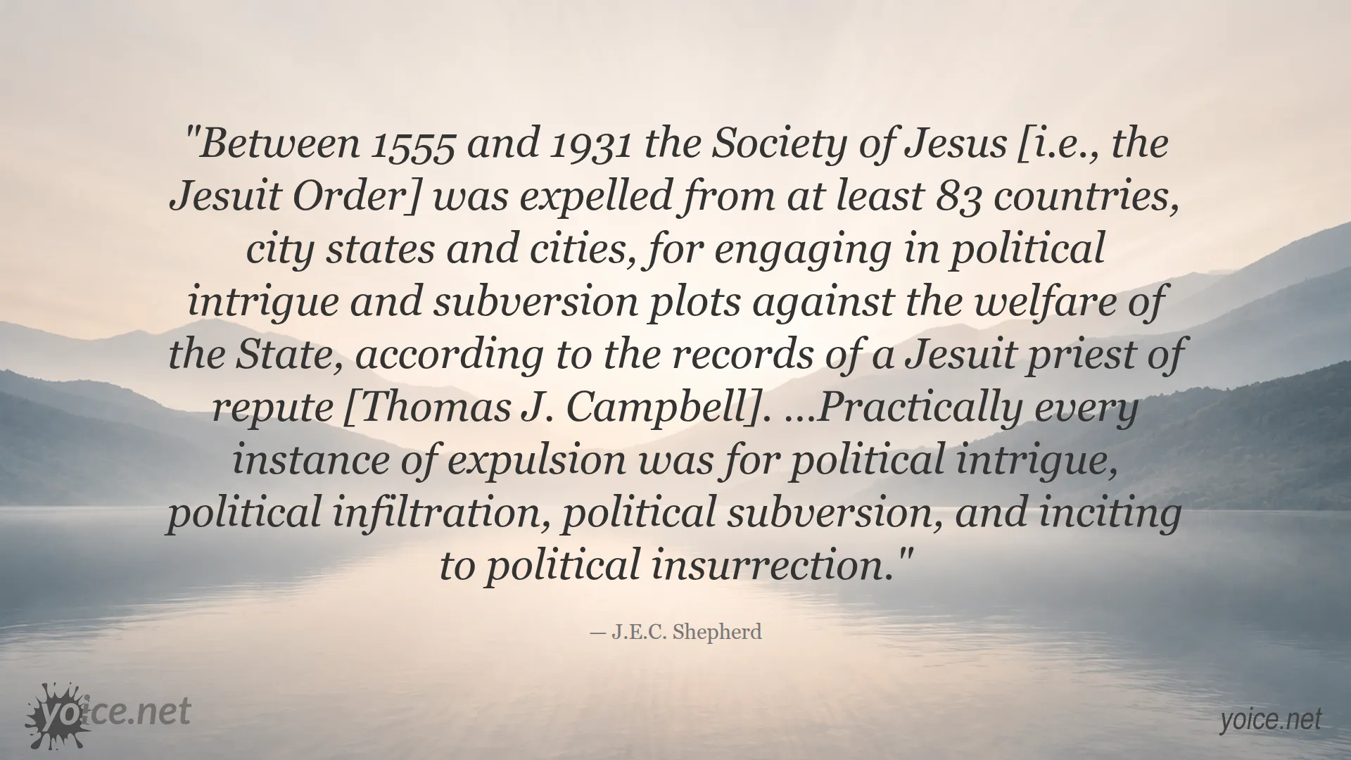 Quote by J.E.C. Shepherd about Jesuit Order expulsions for political intrigue between 1555 and 1931