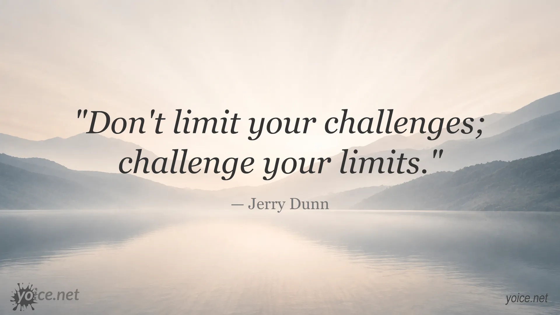 Inspirational quote by Jerry Dunn about challenging your limits