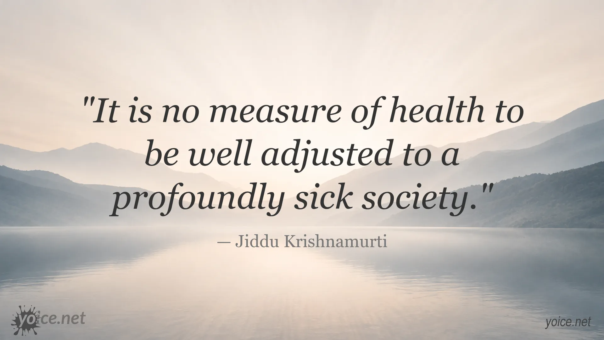 Inspirational quote by Jiddu Krishnamurti about health and society