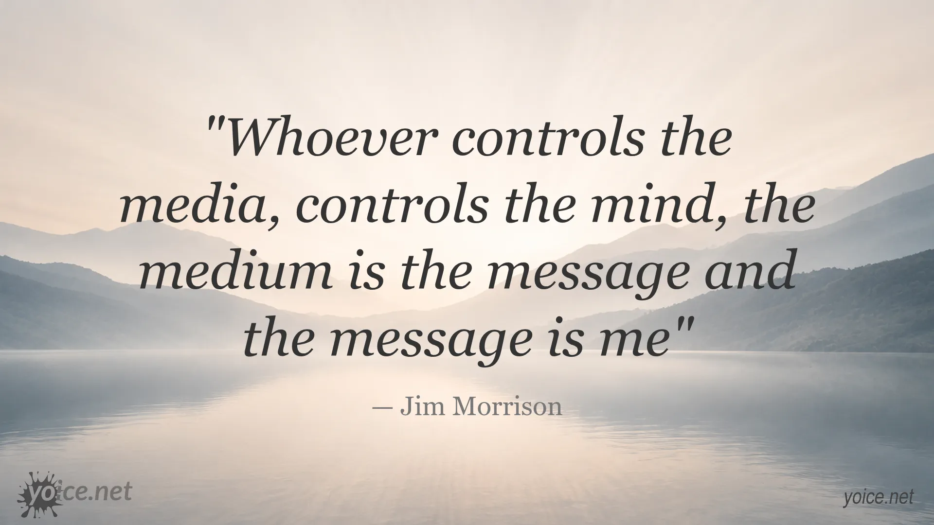 Quote by Jim Morrison about media control and mind influence