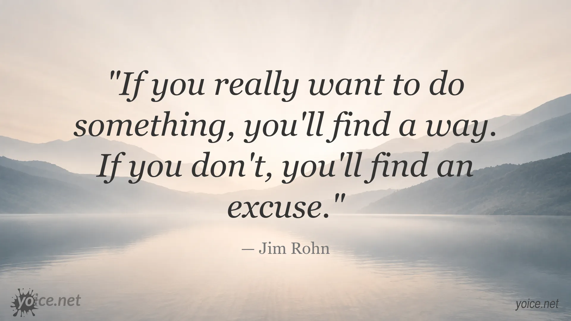 Inspirational quote by Jim Rohn on determination and finding a way instead of excuses