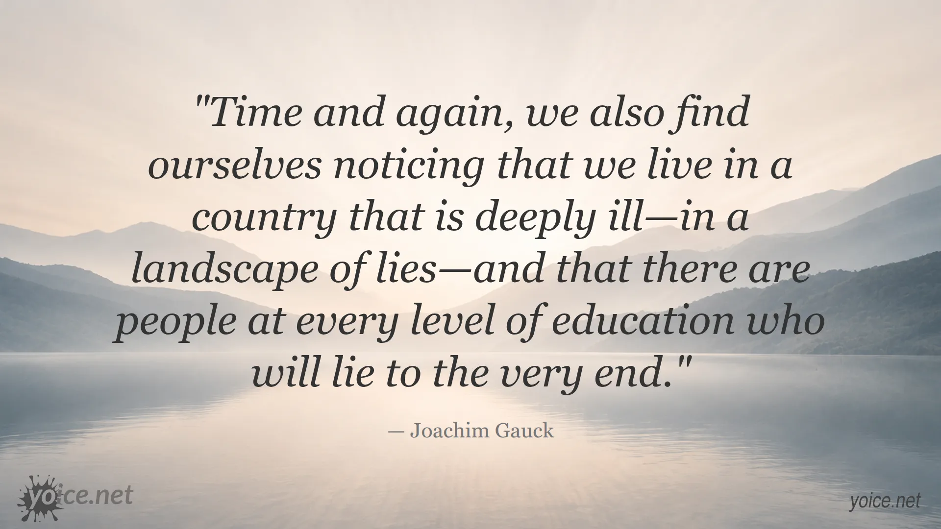 Quote by Joachim Gauck about living in a deeply ill country surrounded by lies