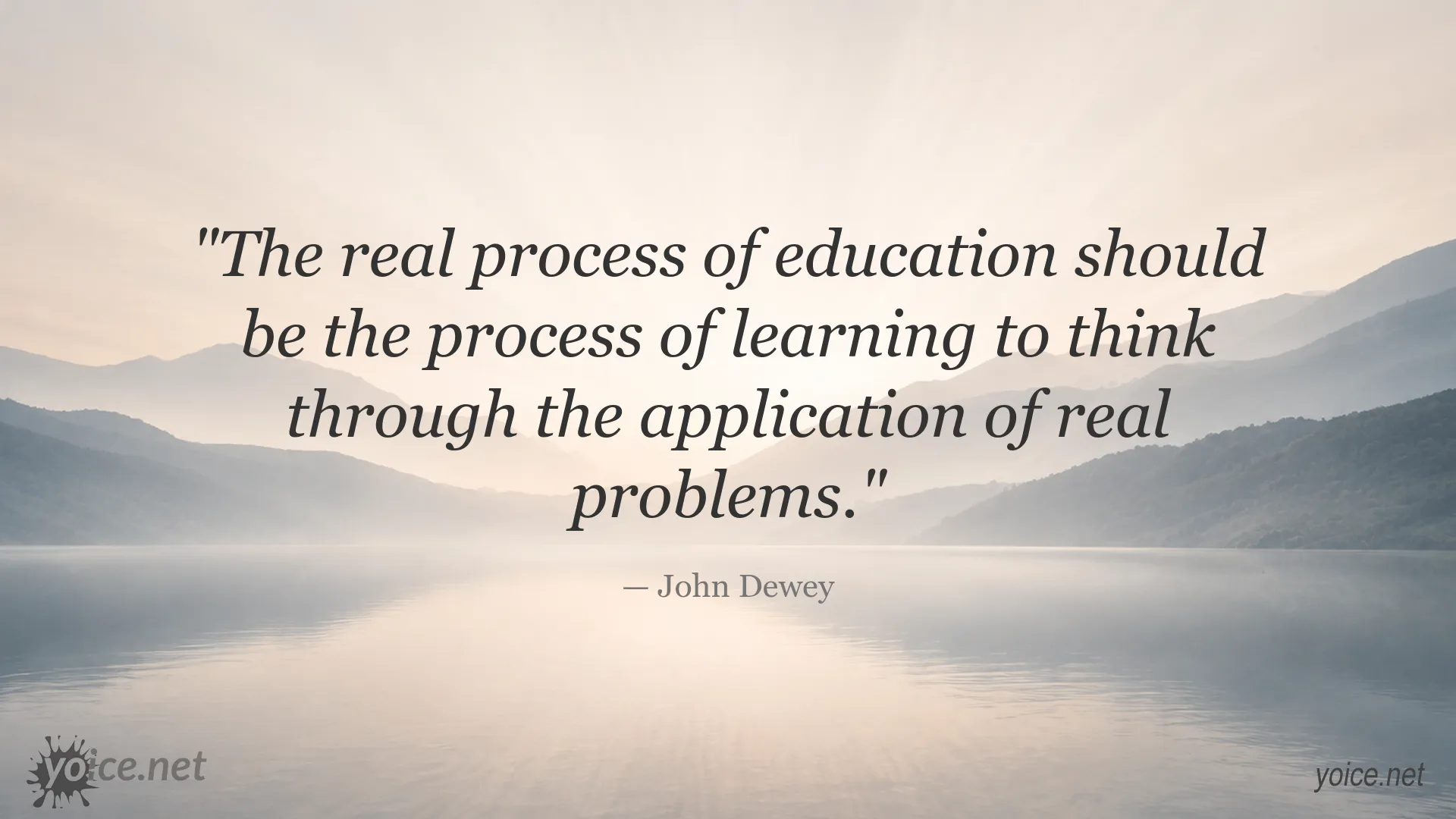 John Dewey quote about learning to think through real problems