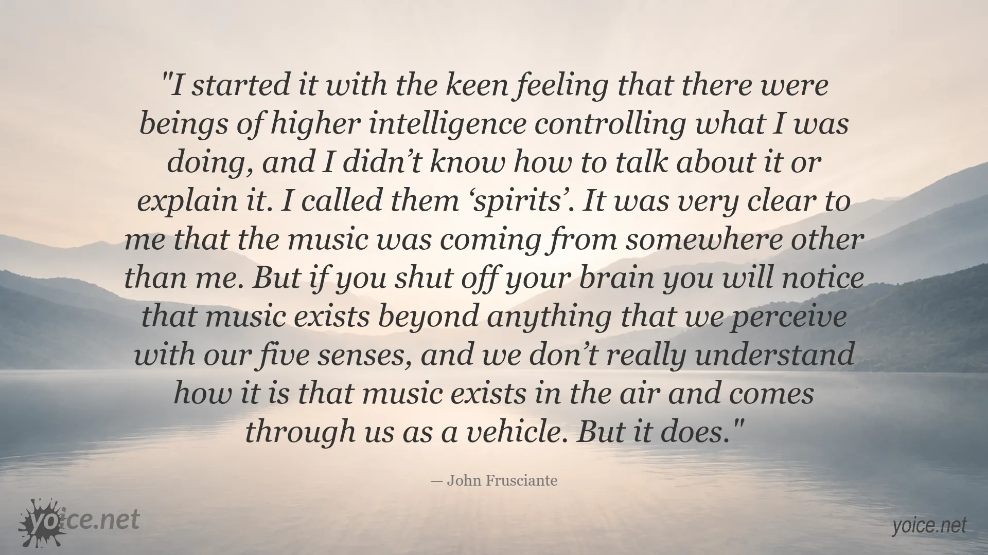 John Frusciante quote about music coming from higher intelligence and spirits