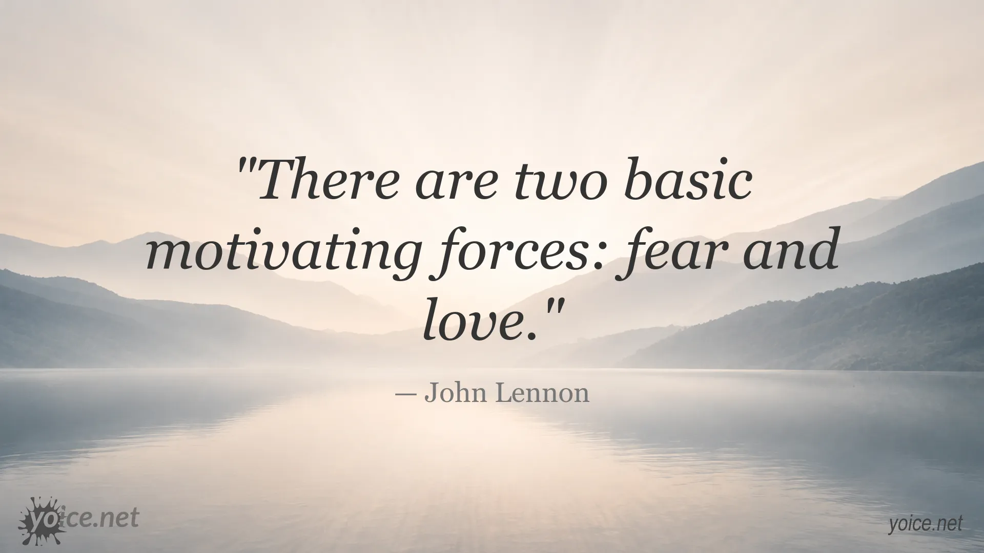 John Lennon quote about fear and love as basic motivating forces